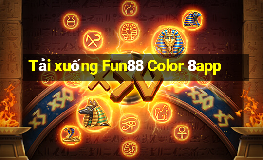 Tải xuống Fun88 Color 8app