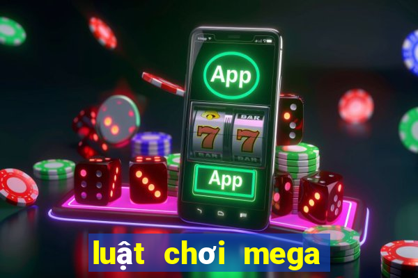 luật chơi mega 6 45