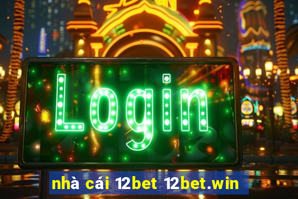 nhà cái 12bet 12bet.win