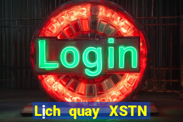 Lịch quay XSTN ngày 7