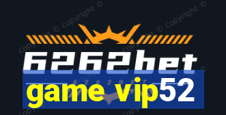 game vip52