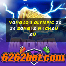 vòng loại olympic 2024 bóng đá nữ châu âu