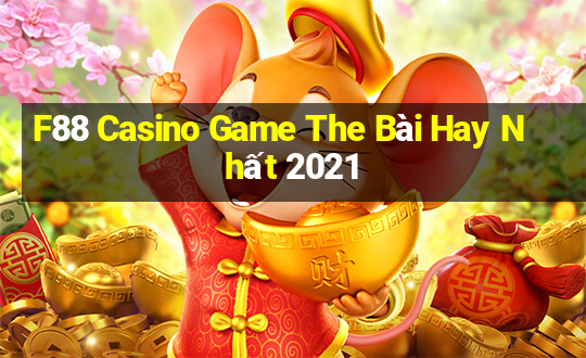 F88 Casino Game The Bài Hay Nhất 2021