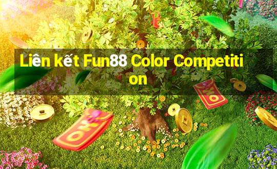 Liên kết Fun88 Color Competition