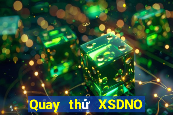 Quay thử XSDNO ngày 27