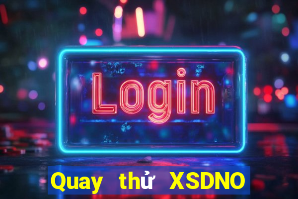 Quay thử XSDNO ngày 27