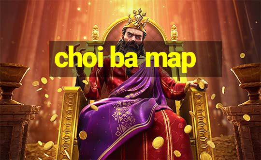 choi ba map