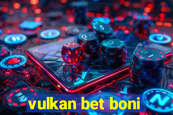 vulkan bet boni