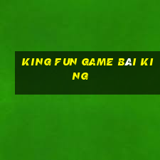 King Fun Game Bài King