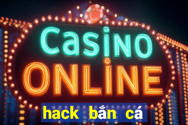 hack bắn cá trung quốc