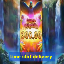 time slot delivery