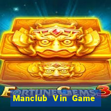 Manclub Vin Game Bài Tiền Thật