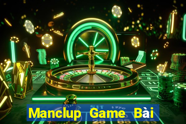 Manclup Game Bài Nổ Hũ Uy Tín