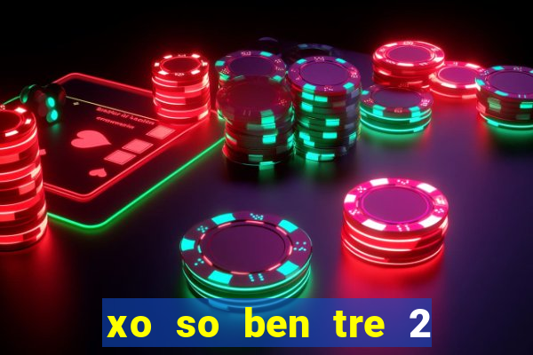 xo so ben tre 2 5 2024