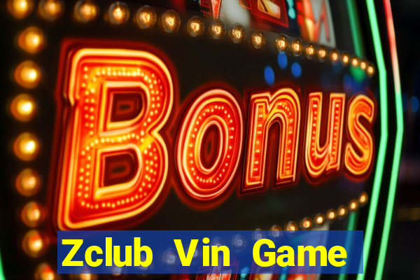 Zclub Vin Game Bài 2021