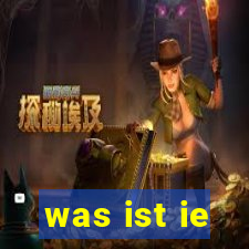 was ist ie