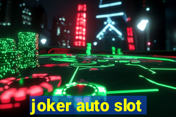 joker auto slot