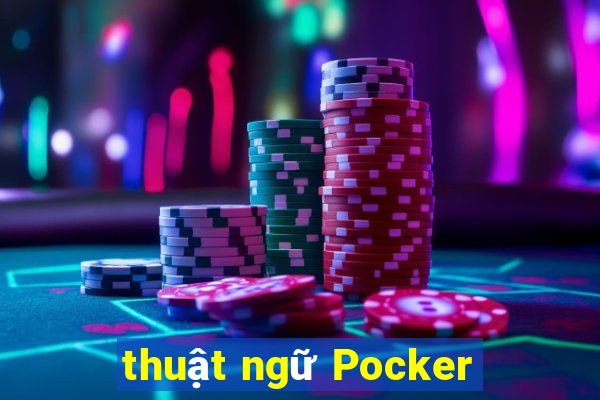 thuật ngữ Pocker