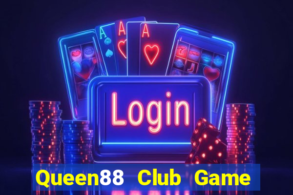 Queen88 Club Game Bài Phỏm