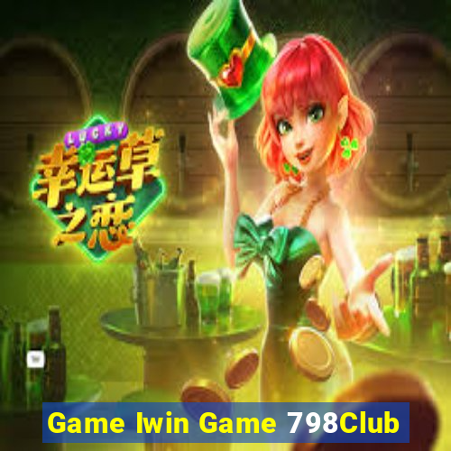 Game Iwin Game 798Club