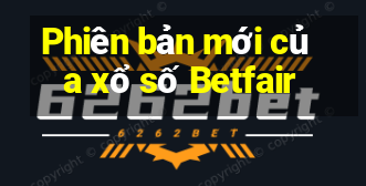 Phiên bản mới của xổ số Betfair