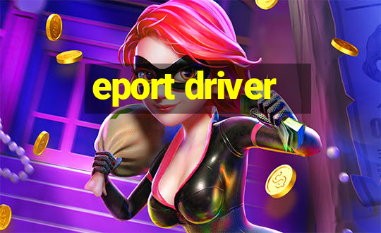 eport driver