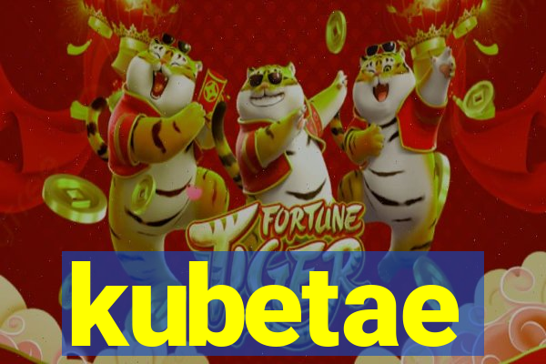 kubetae