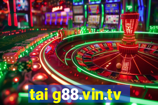 tai g88.vin.tv