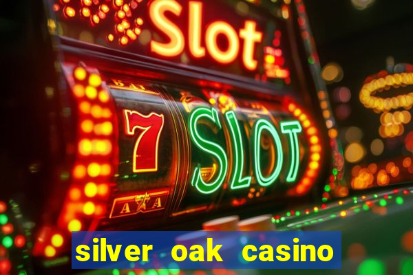 silver oak casino bonus codes