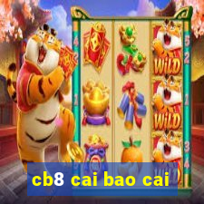 cb8 cai bao cai