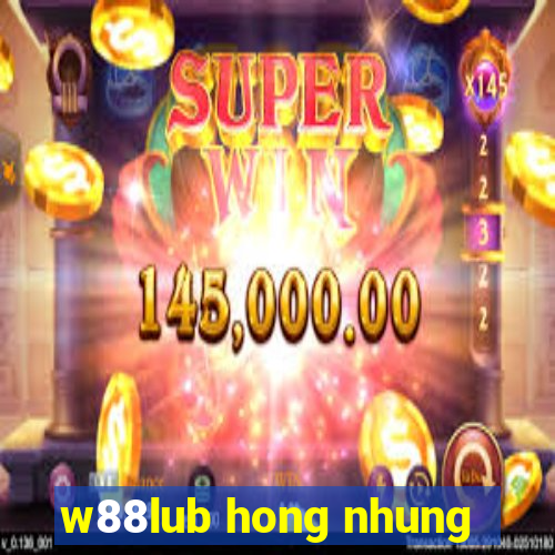 w88lub hong nhung