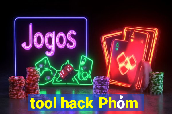 tool hack Phỏm