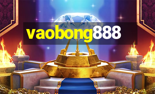 vaobong888