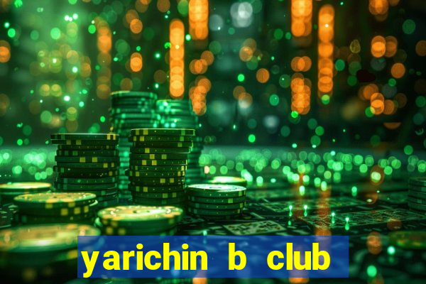 yarichin b club chap 19