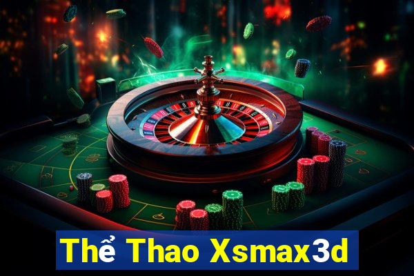 Thể Thao Xsmax3d