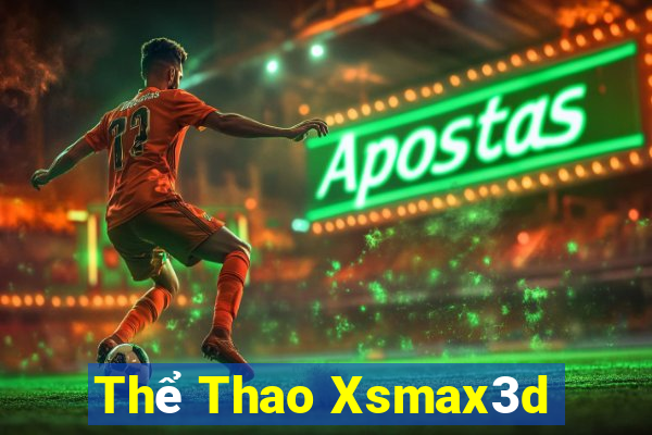 Thể Thao Xsmax3d