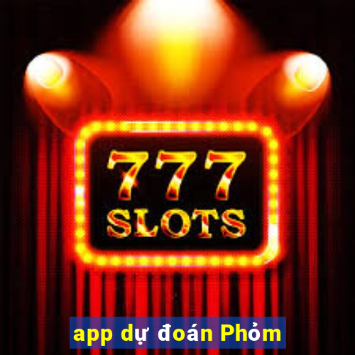 app dự đoán Phỏm