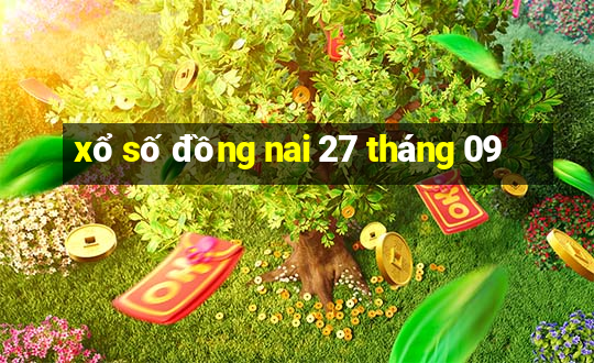 xổ số đồng nai 27 tháng 09