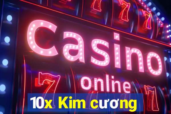 10x Kim cương