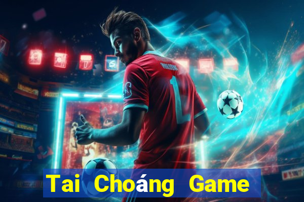 Tai Choáng Game Bài Nhất Vip