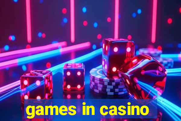 games in casino