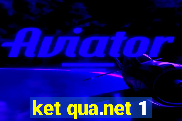 ket qua.net 1