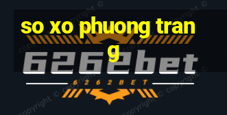 so xo phuong trang