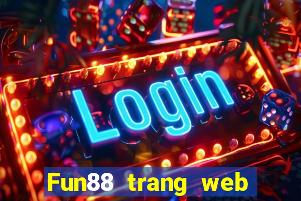 Fun88 trang web giải trí điện tử