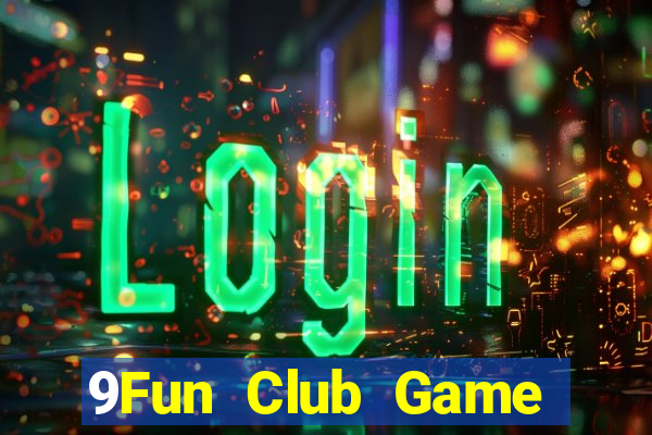 9Fun Club Game Bài Fa88 Apk