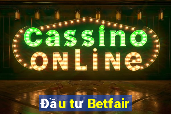 Đầu tư Betfair