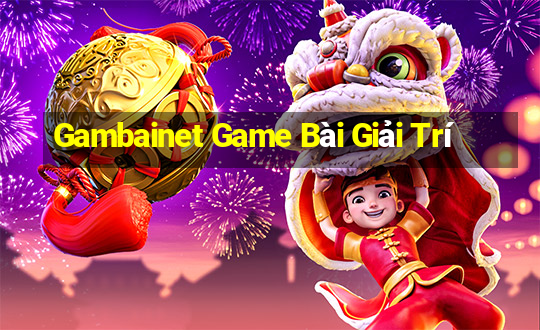 Gambainet Game Bài Giải Trí