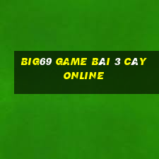 Big69 Game Bài 3 Cây Online