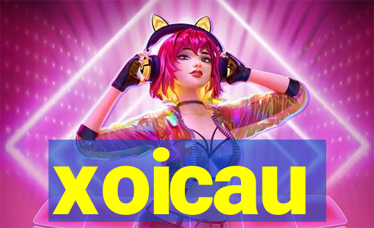 xoicau