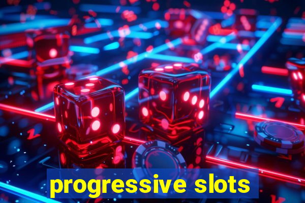 progressive slots